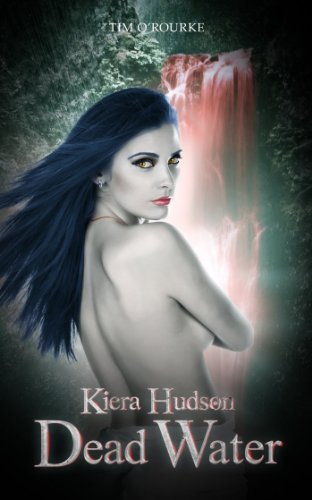 Dead Water (Book Seven) (Kiera Hudson Series Two 7)