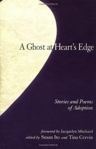 The Ghost at Heart's Edge: Stories and Poems on Adoption