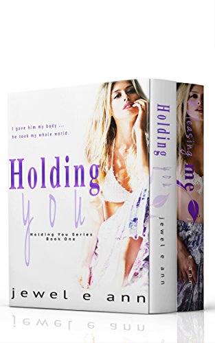 Holding You Series: (Holding You / Releasing Me)