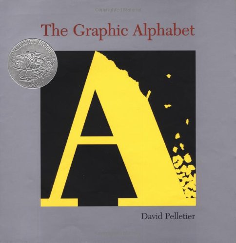 The Graphic Alphabet (Caldecott Honor Book)