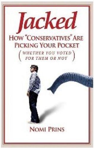 Jacked: How Conservatives Are Picking Your Pocket