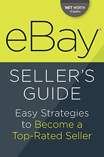 Ebay Seller's Guide: Easy Strategies to Become a Top-Rated Seller