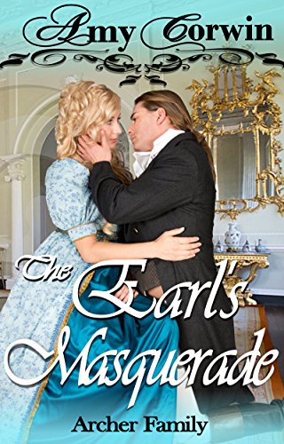 The Earl's Masquerade (The Archer Family Regency Romances Book 3)