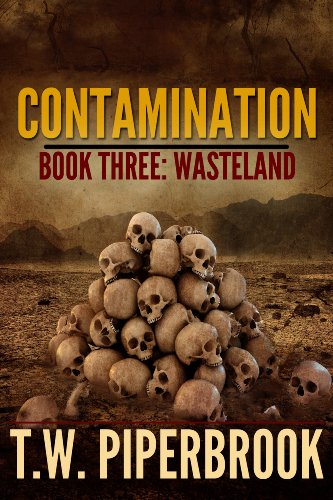 Contamination 3: Wasteland (Contamination Post-Apocalyptic Zombie Series)