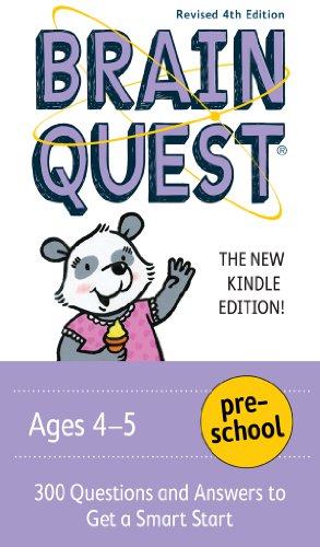 Brain Quest Preschool, revised 4th edition: 300 Questions and Answers to Get a Smart Start