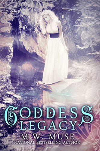 Goddess Legacy: Goddess Series Book 1 (Young Adult / New Adult Series)
