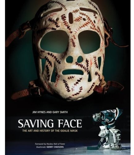 Saving Face: The Art and History of the Goalie Mask