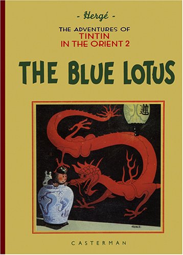 The Blue Lotus (Adventures of Tintin (Hardcover))