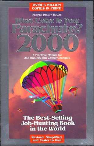 What Color Is Your Parachute? 2000: A Practical Manual for Job-Hunters and Career Changers