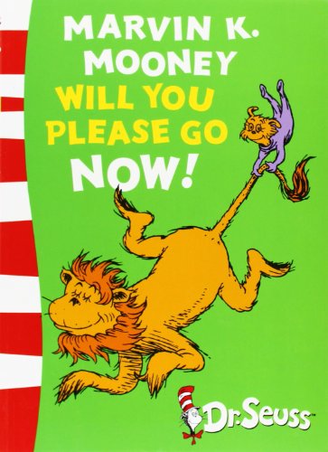 Marvin K. Mooney Will You Please Go Now!: Green Back Book (Dr. Seuss - Green Back Book)
