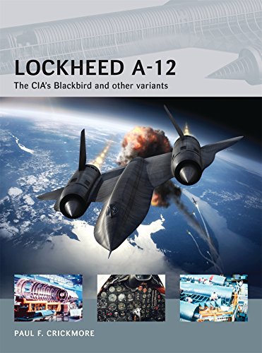 Lockheed A-12: The CIA's Blackbird and other variants (Air Vanguard)