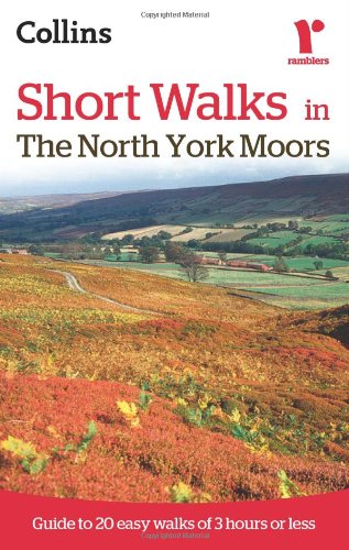 Ramblers Short Walks in The North York Moors (Collins Ramblers Short Walks)