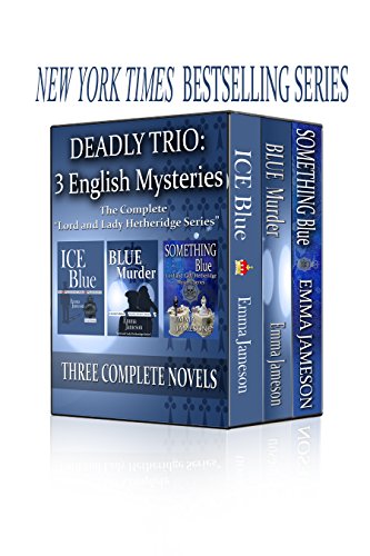 Deadly Trio: 3 English Mysteries: Ice Blue, Blue Murder, Something Blue (Lord and Lady Hetheridge Mystery Series)