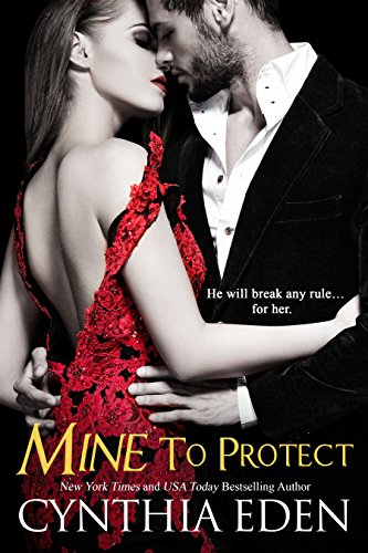 Mine To Protect (Mine- Romantic Suspense Book 6)