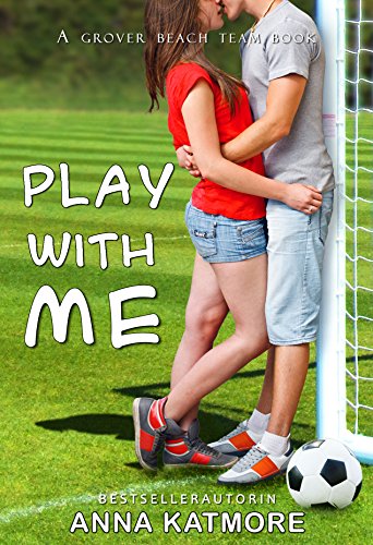 Play With Me (Grover Beach Team Book 1)