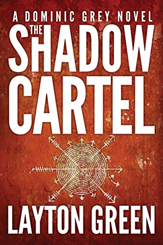 The Shadow Cartel (The Dominic Grey Series)