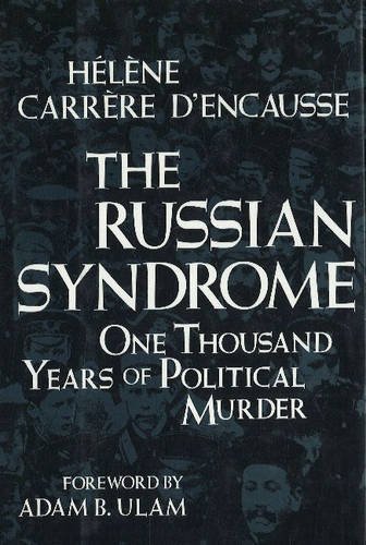 The Russian Syndrome: One Thousand Years of Political Murder