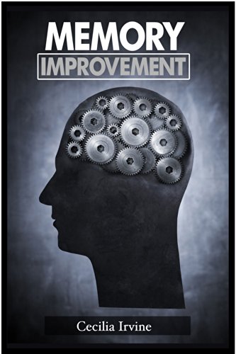 Memory improvement: Learn anything and everything and remember what you want (faking smart)(memory improvement, memory help, memory improvement techniques, memory improvement for study)