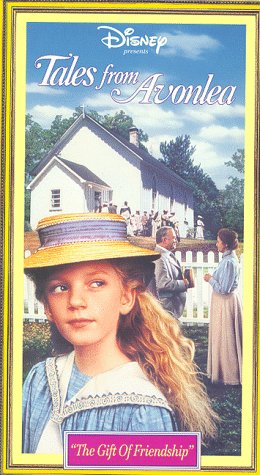Tales from Avonlea: The Gift of Friendship [VHS]