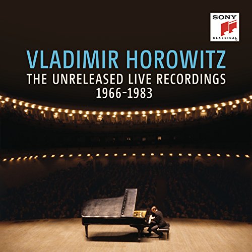 Vladimir Horowitz: The Unreleased Live Recordings 1966-1983