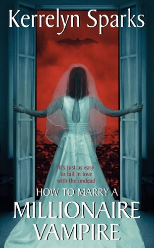 How to Marry a Millionaire Vampire (Love at Stake, Book 1)