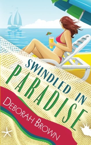 Swindled in Paradise (Paradise Series) (Volume 8)