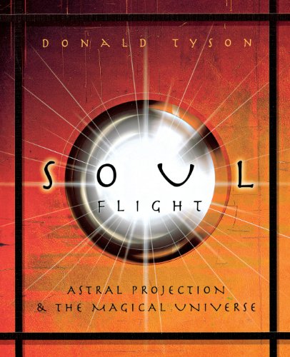 Soul Flight: Astral Projection and the Magical Universe