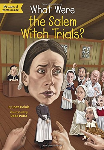 What Were the Salem Witch Trials? (What Was...?)