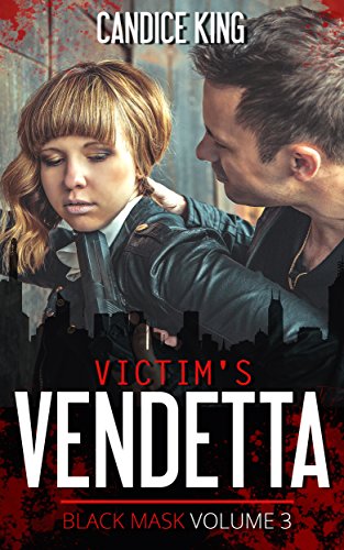 Victim's Vendetta: Black Mask, Volume 3 (Suspenseful Romance Books, Spicy Romance Novels)