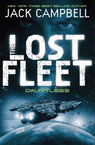 The Lost Fleet: Dauntless (Book 1) (Lost Fleet 1)