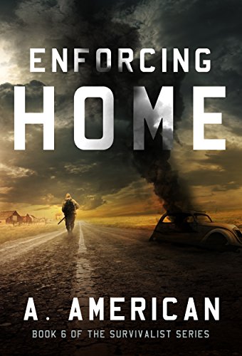 Enforcing Home (The Survivalist Book 6)
