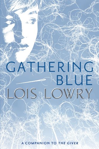 Gathering Blue (Giver Quartet, Book 2)
