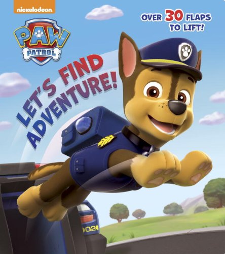 Let's Find Adventure! (Paw Patrol) (Nifty Lift-and-Look)