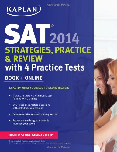 Kaplan SAT 2014 Strategies, Practice, and Review with 4 Practice Tests: book + online