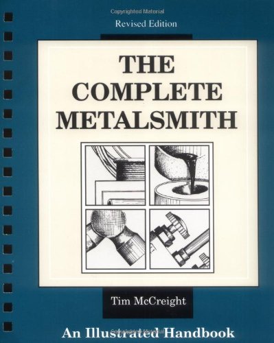 The Complete Metalsmith: An Illustrated Handbook