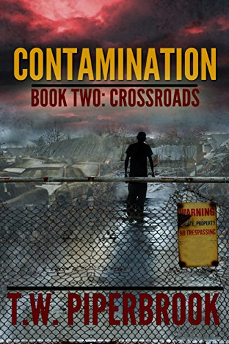 Contamination 2: Crossroads (Contamination Post-Apocalyptic Zombie Series)