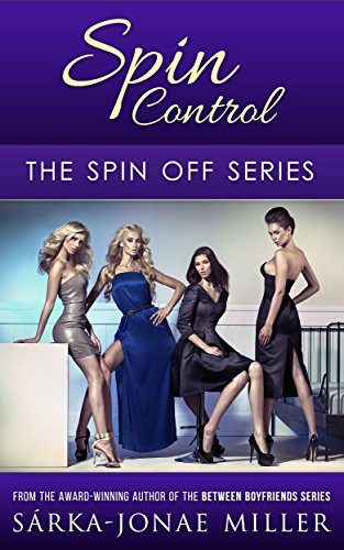 Spin Control: Sex and the City meets The L Word (All For You Book 2)