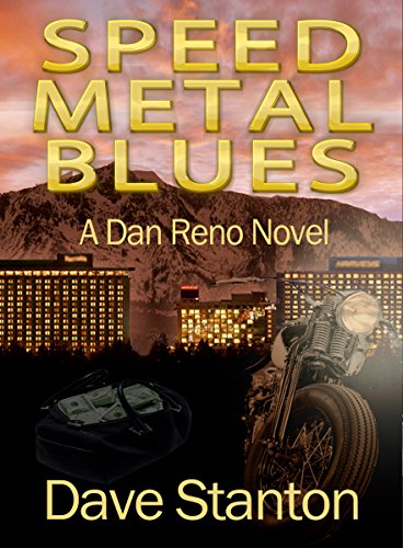 Speed Metal Blues: A Hard-Boiled Crime Novel: (Dan Reno Private Detective Noir Mystery Series) (Dan Reno Novel Series Book 3)