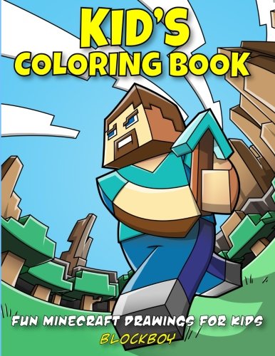 Kid's Coloring Book: Fun Minecraft Drawings for Kids: Volume 1 (Books for Minecrafters)