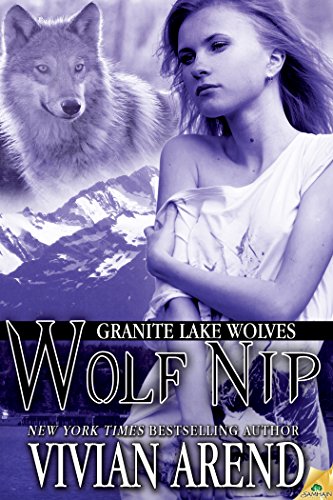 Wolf Nip (Granite Lake Wolves Book 6)