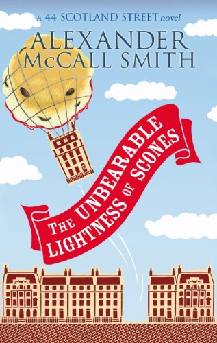 The Unbearable Lightness Of Scones (The 44 Scotland Street Series Book 5)