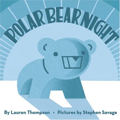 Polar Bear Night (New York Times Best Illustrated Books (Awards))