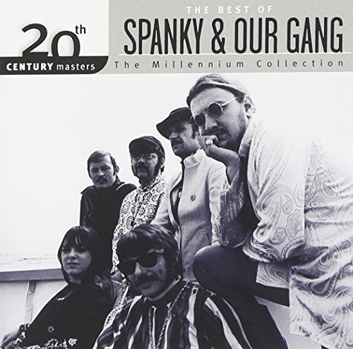 The Best of Spanky & Our Gang: 20th Century Masters - The Millennium Collection