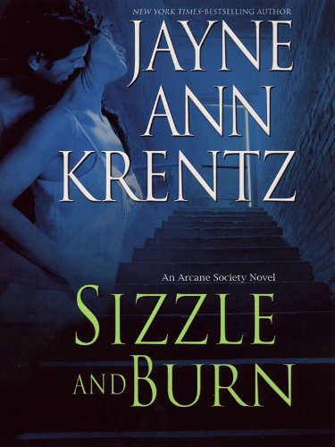 Sizzle and Burn (Arcane Society Series Book 3)