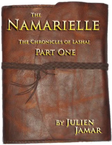 The Namarielle Part One (The Chronicles of Lashai Book 1)