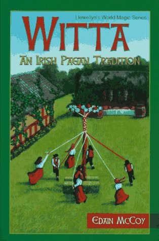 Witta: An Irish Pagan Tradition (Llewellyn's World Religion & Magick)