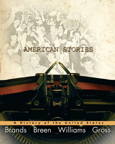American Stories: A History of the United States, Combined Volume