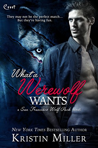 What a Werewolf Wants (San Francisco Wolf Pack)