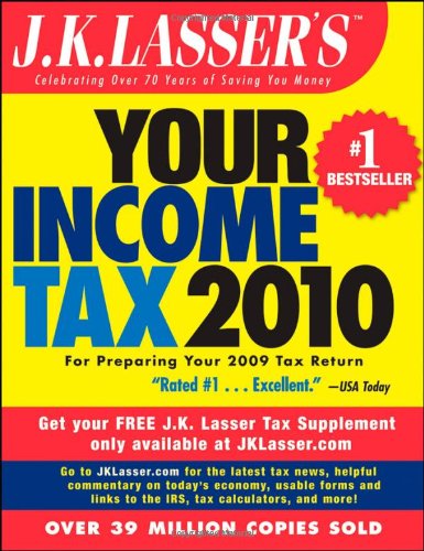 J.K. Lasser's Your Income Tax 2010: For Preparing Your 2009 Tax Return