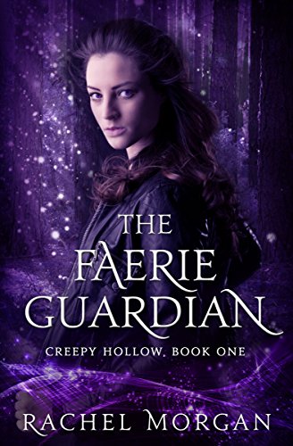 The Faerie Guardian (Creepy Hollow Book 1)